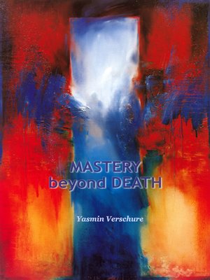 cover image of Mastery beyond Death